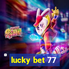 lucky bet 77